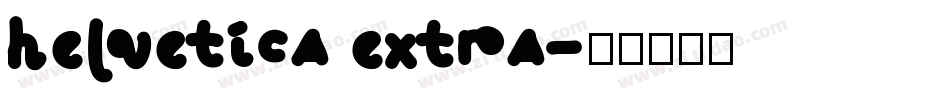 helvetica extra字体转换